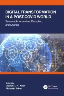 Image of Digital Transformation in a Post-Covid World : Sustainable Innovation, Disruption, and Change