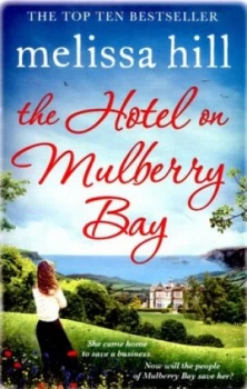 Image of The Hotel on Mulberry Bay by Melissa Hill Paperback