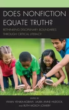 Image of Does Nonfiction Equate Truth? Rethinking Disciplinary Boundaries through Critical Literacy