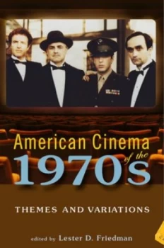 Image of American Cinema of the 1970s by Professor Lester D. Friedman Book