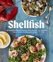 Image of Shellfish : 50 Seafood Recipes for Shrimp, Crab, Mussels, Clams, Oysters, Scallops, and Lobster