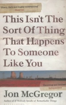 Image of This Isnt the Sort of Thing That Happens to Someone like You by Jon Mcgregor Paperback