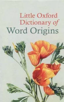 Image of Little Oxford Dictionary of Word Origins by Julia Cresswell Hardback