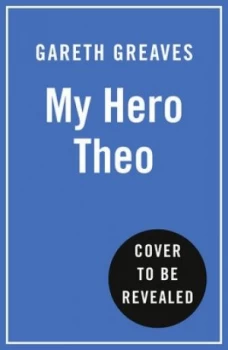 Image of My hero Theo by Gareth Greaves