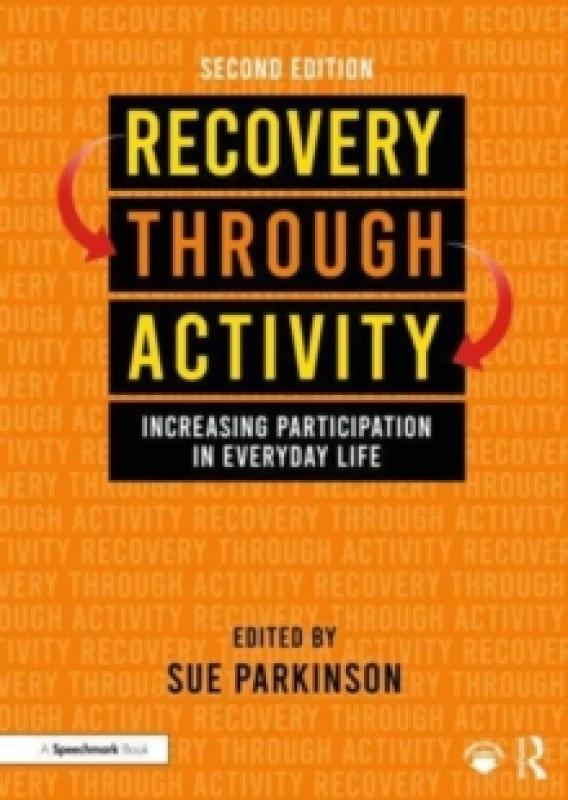 Image of Recovery Through Activity : Increasing Participation in Everyday Life Paperback / softback