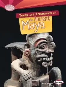 Image of Tools and Treasures of the Ancient Maya