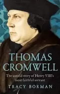 Image of thomas cromwell the untold story of henry viiis most faithful servant