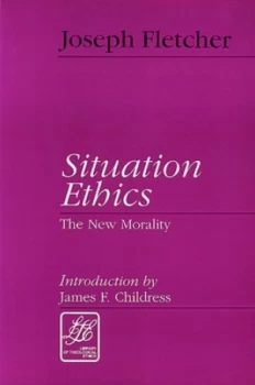 Image of Situation ethics by Joseph Fletcher