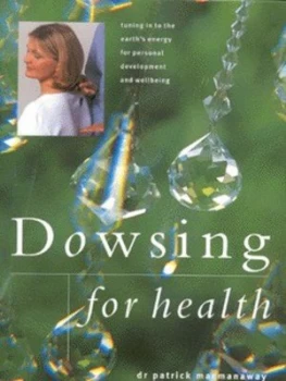 Image of Dowsing for Health by Patrick Macmanaway Hardback