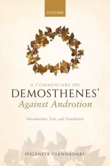Image of A Commentary on Demosthenes' Against Androtion : Introduction, Text, and Translation