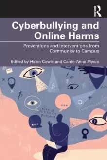 Image of Cyberbullying and Online Harms : Preventions and Interventions from Community to Campus