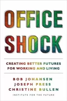 Image of Office Shock : Creating Better Futures for Working and Living