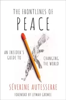 Image of The Frontlines of Peace : An Insider's Guide to Changing the World