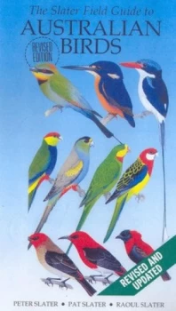 Image of The Slater Field Guide to Australian Birds by Peter Slater and Pat Slater and Raoul Slater Paperback