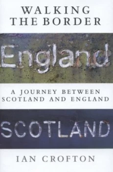 Image of Walking the Border by Ian Crofton Hardback