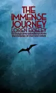 Image of immense journey an imaginative naturalist explores the mysteries of man and