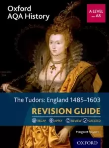 Image of Oxford AQA History for A Level: The Tudors: England 1485-1603 Revision Guide : With all you need to know for your 2022 assessments