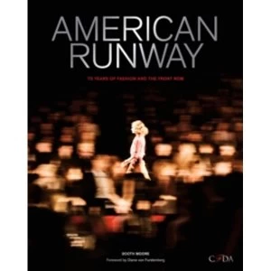 Image of American Runway : 75 Years of Fashion and the Front Row