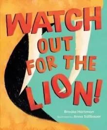 Image of Watch Out for the Lion!