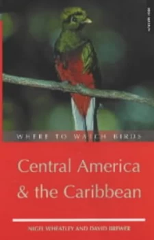 Image of Where to Watch Birds in Central America and the Caribbean by David Brewer Hardback