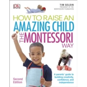 Image of How To Raise An Amazing Child the Montessori Way, 2nd Edition