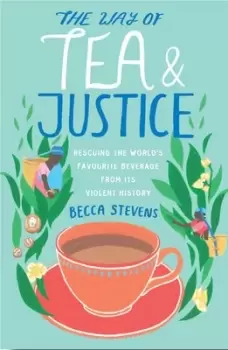 Image of The way of tea and justice by Becca Stevens
