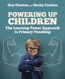 Image of Powering Up Children : The Learning Power Approach to primary teaching