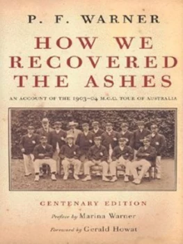 Image of How We Recovered the Ashes by P. F Warner Hardback