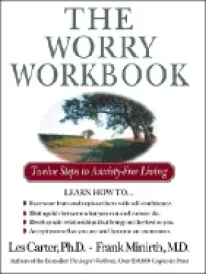 Image of worry workbook twelve steps to anxiety free living