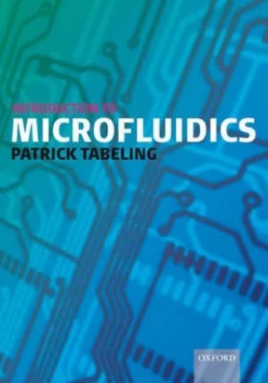 Image of Introduction to Microfluidics by Patrick Tabeling Hardback
