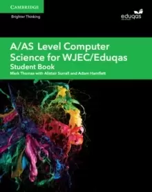 Image of A/AS Level Computer Science for WJEC/Eduqas Student Book