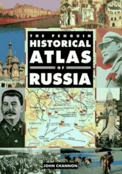 Image of The Penguin Historical Atlas of Russia by John Channon and Robert Hudson Paperback