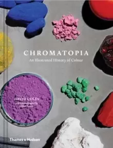 Image of Chromatopia : An Illustrated History of Colour