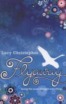 Image of Flyaway by Lucy Christopher Paperback