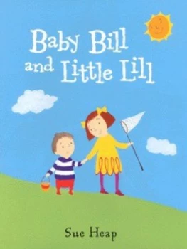 Image of Baby Bill and Little Lill by Sue Heap Hardback
