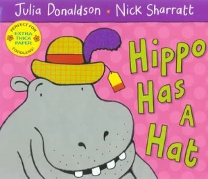 Image of Hippo Has a Hat by Julia Donaldson Hardback