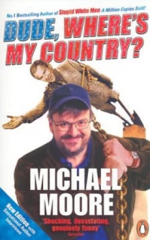 Image of Dude Wheres My Country by Michael Moore Paperback