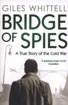 Image of Bridge of Spies by Giles Whittell Paperback