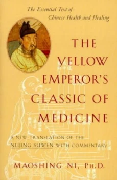 Image of The Yellow Emperors Classic of Medicine by Maoshing Ni Book