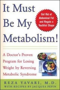 Image of It Must Be My Metabolism by Reza Yavari Paperback