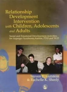 Image of Relationship Development Intervention with Children, Adolescents and Adults : Social and Emotional Development Activities for Asperger Syndrome, Autis