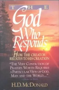 Image of The God Who Responds by H.D. McDonald
