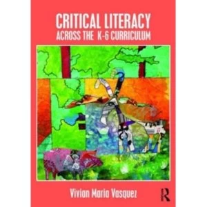 Image of Critical Literacy Across the K-6 Curriculum
