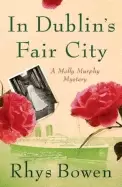 Image of in dublins fair city molly murphy mystery
