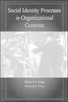 Image of Social identity in processes in organizational contexts by Michael A Hogg