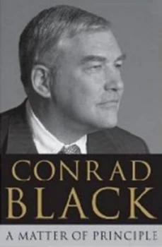 Image of A Matter of Principle by Conrad Black Paperback