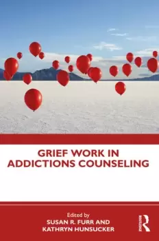 Image of Grief Work in Addictions Counseling