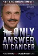 Image of only answer to cancer defeating the root cause of all disease