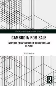 Image of Cambodia for Sale Everyday Privatization in Education and Beyond