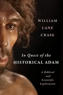 Image of In Quest of the Historical Adam : A Biblical and Scientific Exploration